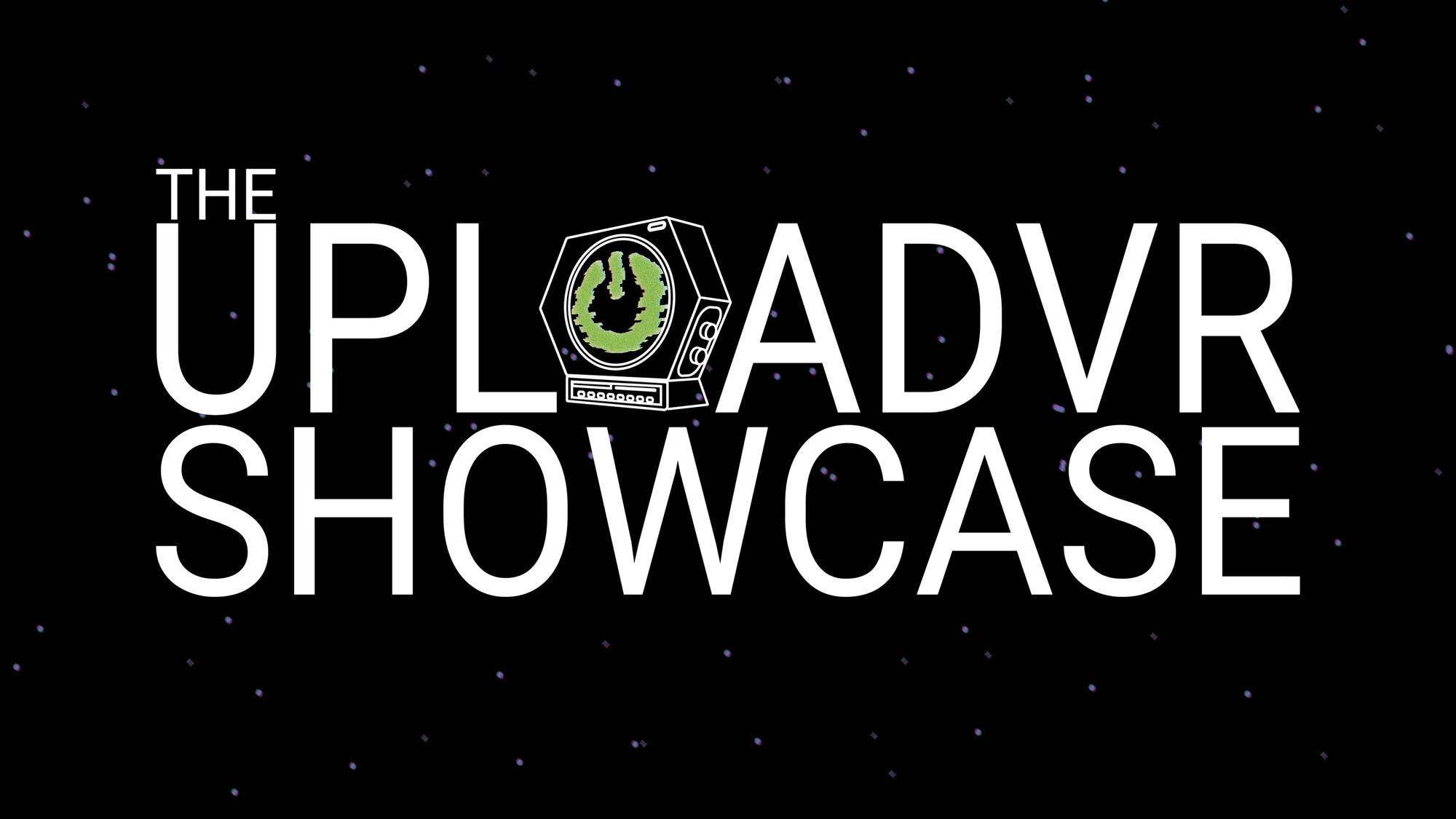 UploadVR Showcase Set for December 11: Call for Submissions Open Now