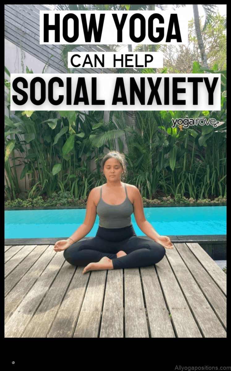 Yoga for Social Anxiety: Finding Comfort