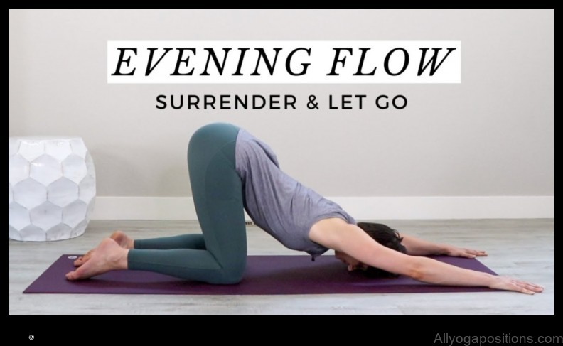 The Yoga of Surrender: Letting Go in Each Pose