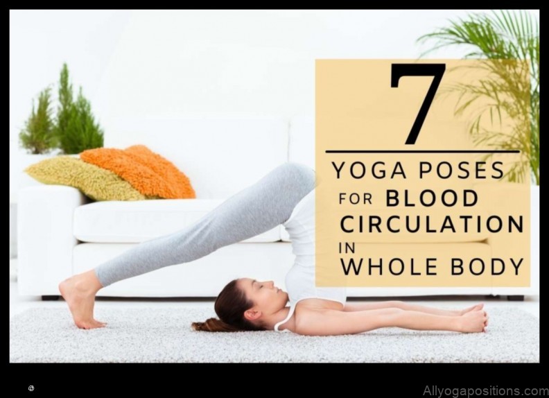Yoga for Better Circulation: Poses for Blood Flow
