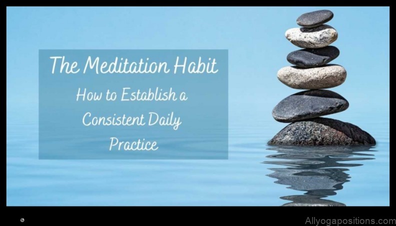 Daily Meditation Habits: Cultivating a Consistent Practice