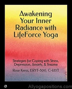 Yoga for Emotional Healing: Yoga for Radiance