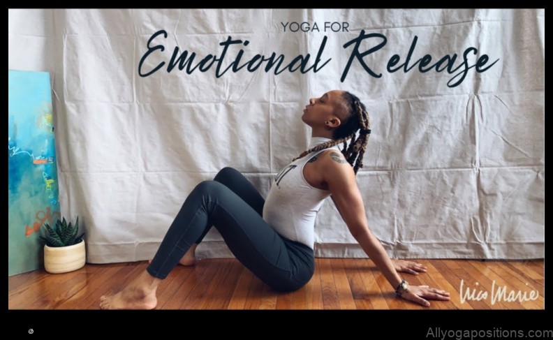 Yoga for Emotional Release: Yoga for Trauma