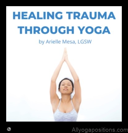 Yoga for Emotional Release: Yoga for Trauma