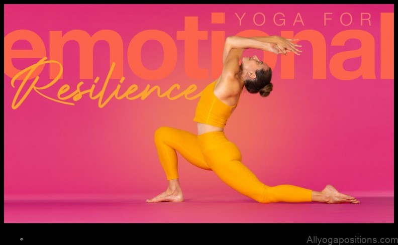 Yoga for Emotional Resilience: Yoga for Courage