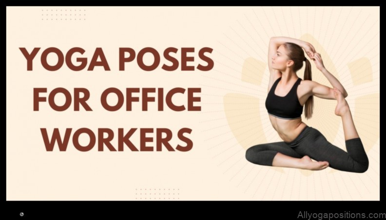 Yoga for Office Workers: Desk Poses