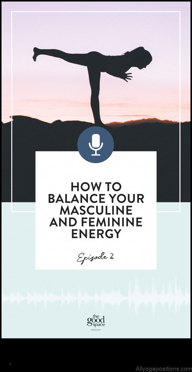 Balancing Masculine and Feminine Energies in Yoga