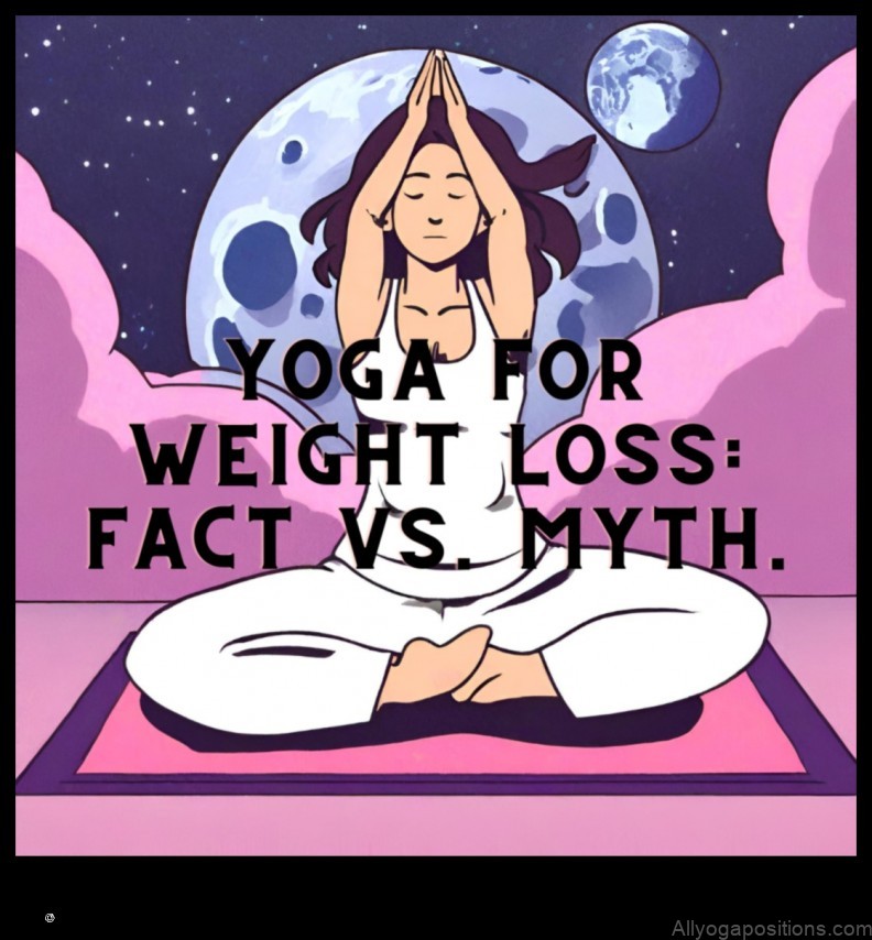 Yoga for Weight Loss: Myth or Reality?