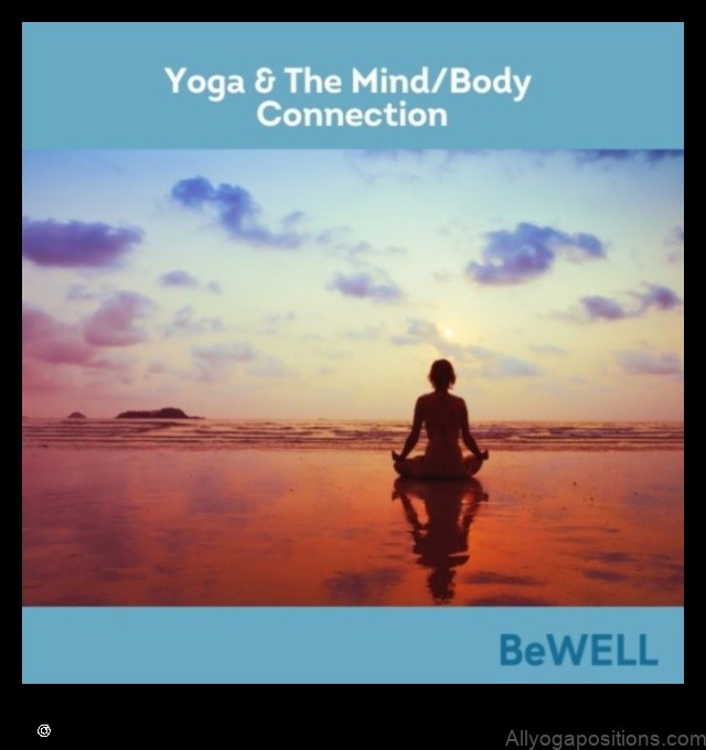 The Mind-Body Connection in Yoga Practice