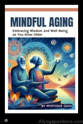 Meditation and Mindful Aging: Embracing the Wisdom of Years