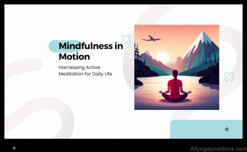 Mindfulness in Motion: Yoga and Meditation for Well-Being